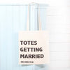 Personalised Totes Getting Married Canvas Bag